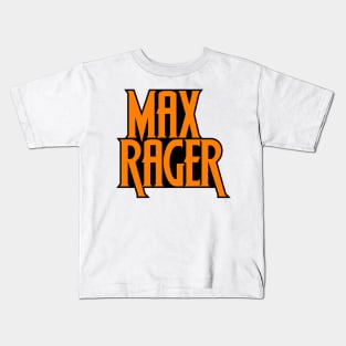 Max Rager Kids T-Shirt